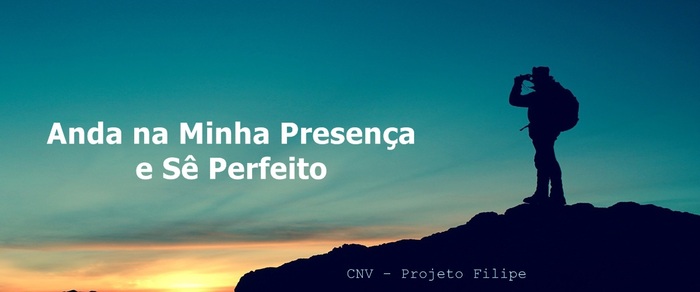 Anda na Minha Presença e Sê Perfeito :: novavida